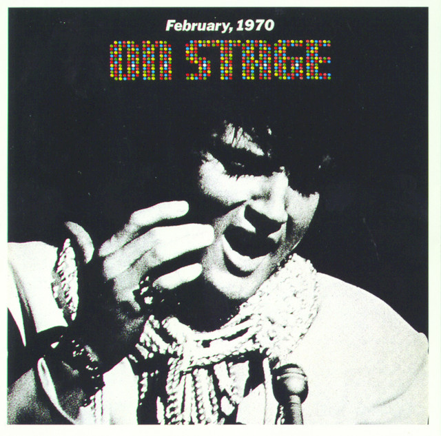 On Stage (February, 1970) - Album by Elvis Presley | Spotify