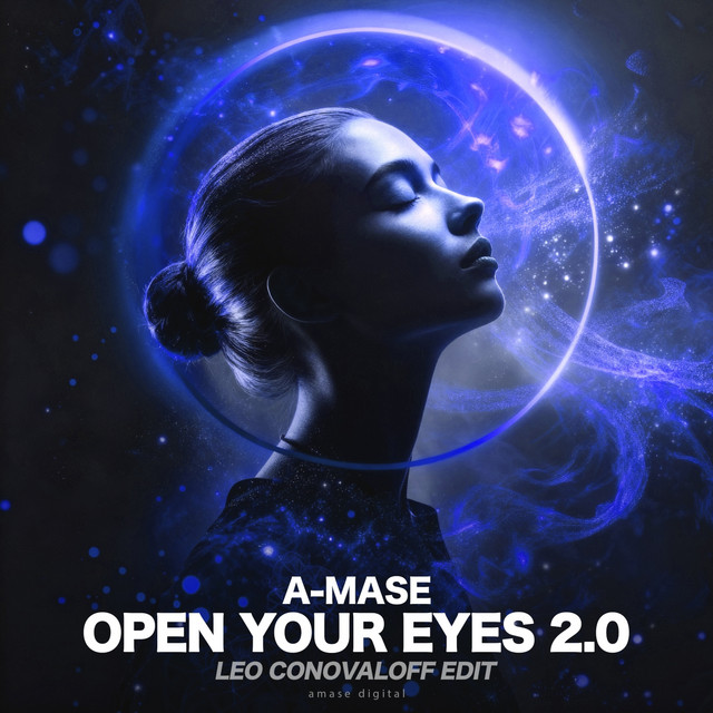 Open Your Eyes 2.0 (LC Edit) - Single by A-Mase | Spotify