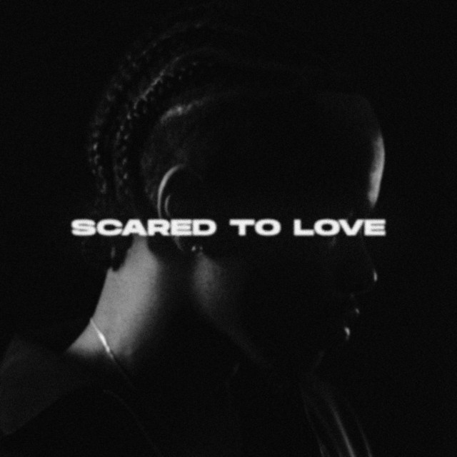 Scared To Love