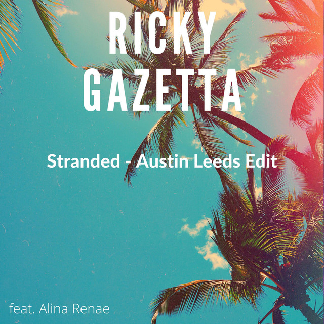 Stranded - Austin Leeds Edit