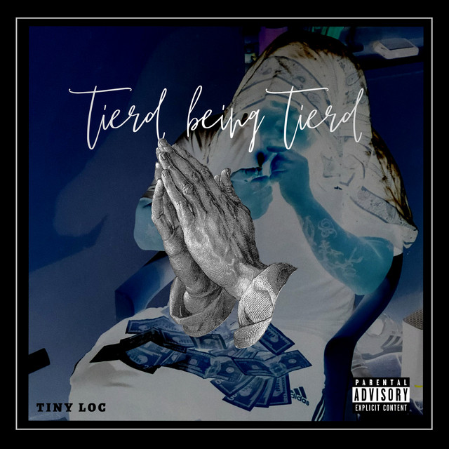 Tierd Being Tierd - Single by TinyLoc | Spotify