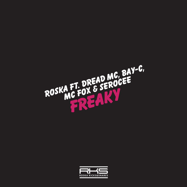 Freaky feat. Dread MC, Bay-C, Fox, Serocee