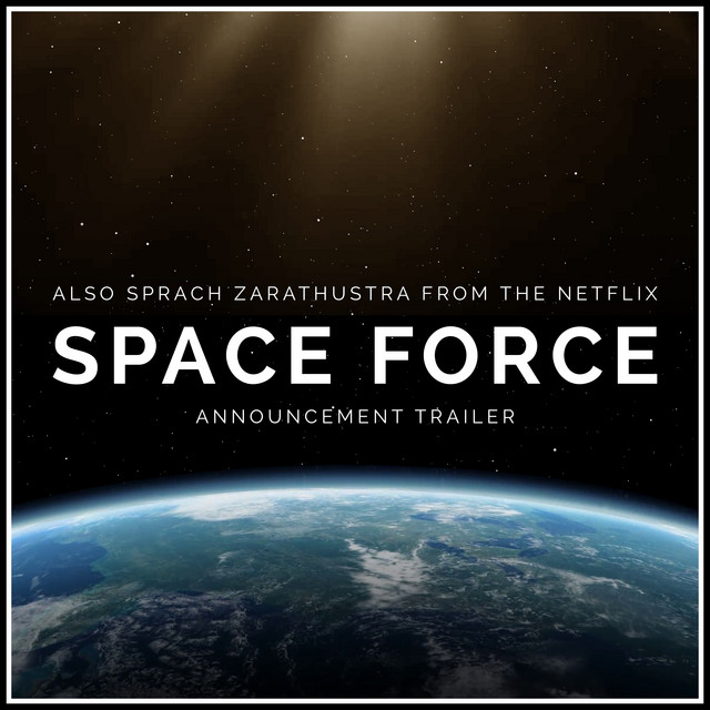 Also Sprach Zarathustra from the Netflix Space Force Announcement Trailer