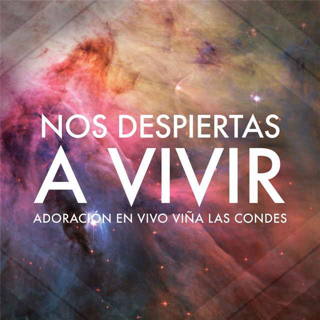 Nos Despiertas a Vivir: Adoración en Vivo Viña las Condes cover art