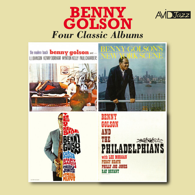 Four Classic Albums (The Modern Touch / Benny Golson's New York Scene / The Other Side of Benny Golson / And the Philadelphians) (Digitally Remastered)
