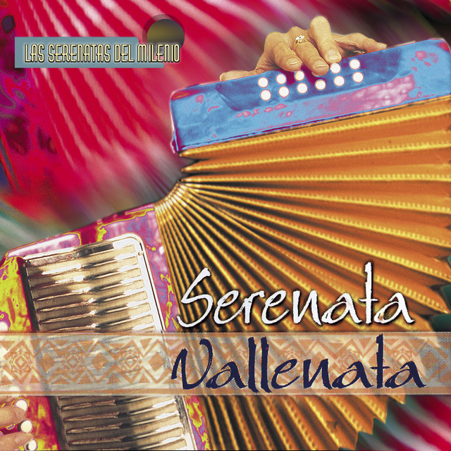 Las Serenatas del Milenio: Serenata Vallenata