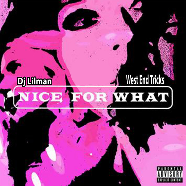 Nice for What