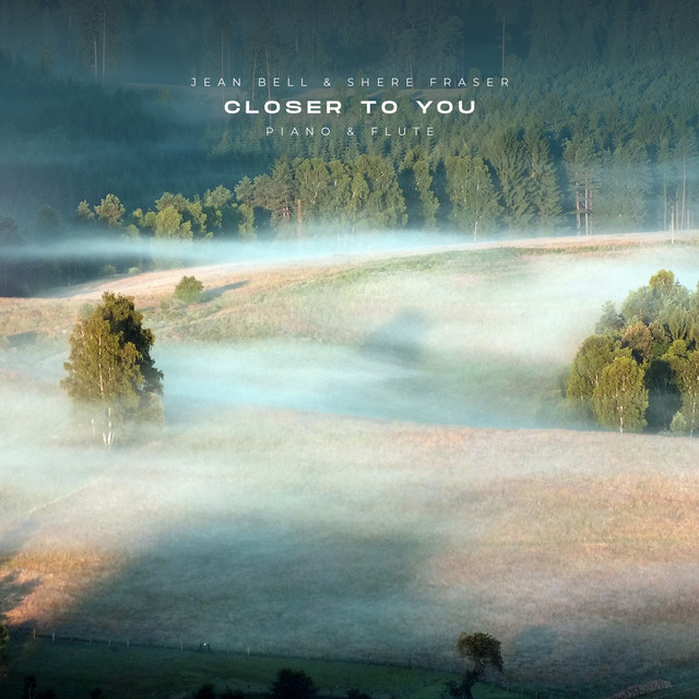 Closer To You - Piano & Flute