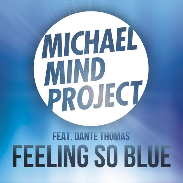 Feeling So Blue (feat. Dante Thomas) - Radio Edit