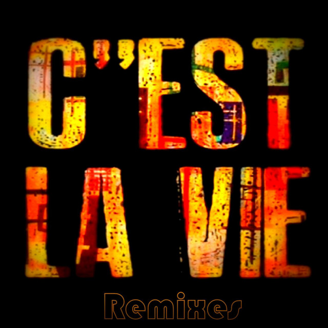 C'est La Vie Remixes cover art