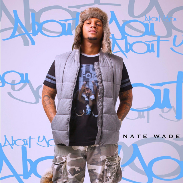 About You - Album by Nate Wade | Spotify
