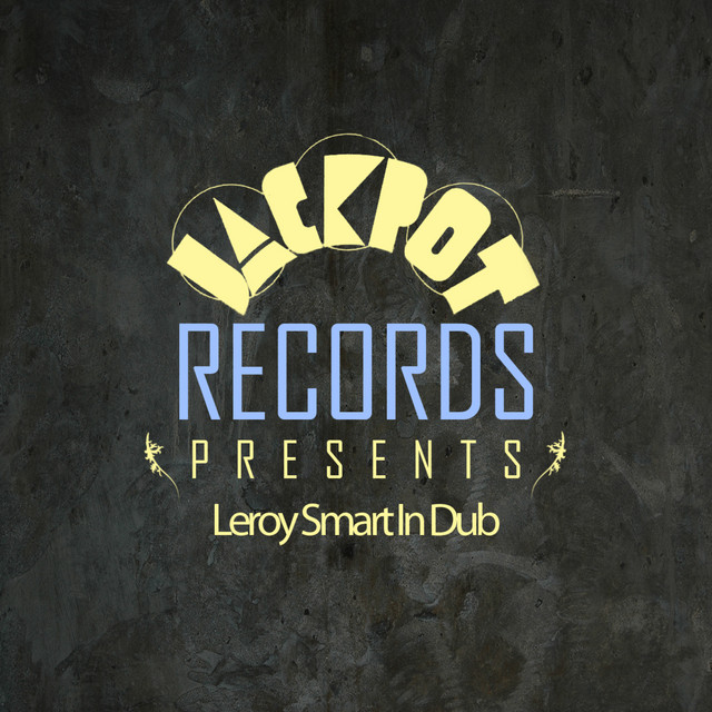 Jackpot Presents Leroy Smart In Dub cover art