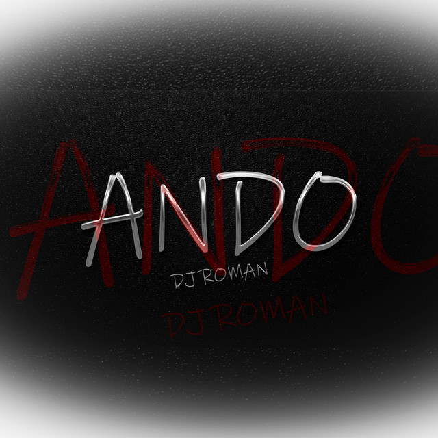 Ando (Remix) - Single by DJ Roman | Spotify