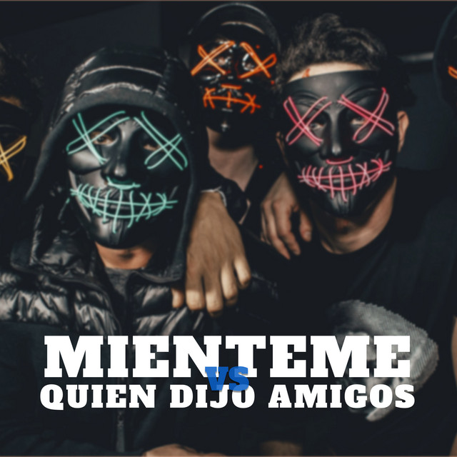 Mienteme Vs Quien Dijo Amigos - Remix