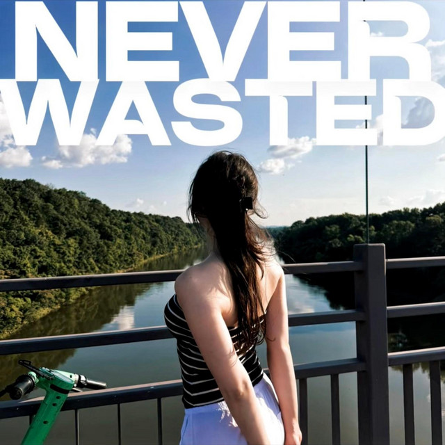 Never Wasted