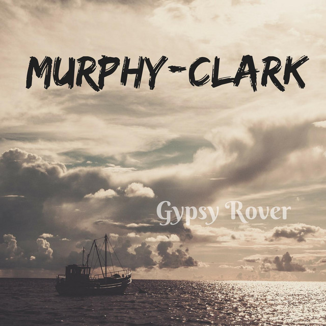 Gypsy Rover - Single by Murphy-Clark | Spotify