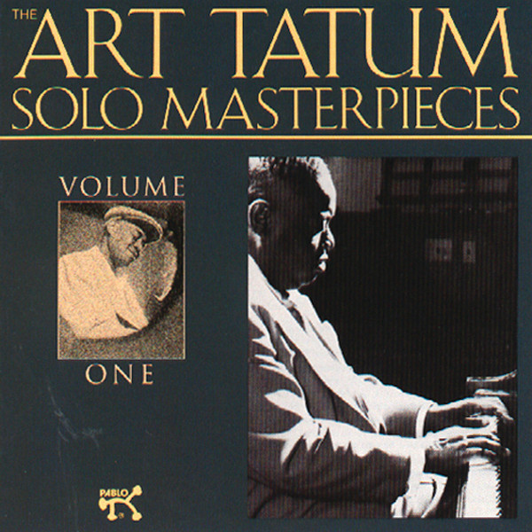 The Art Tatum Solo Masterpieces, Vol. 1 - Compilation by Art Tatum