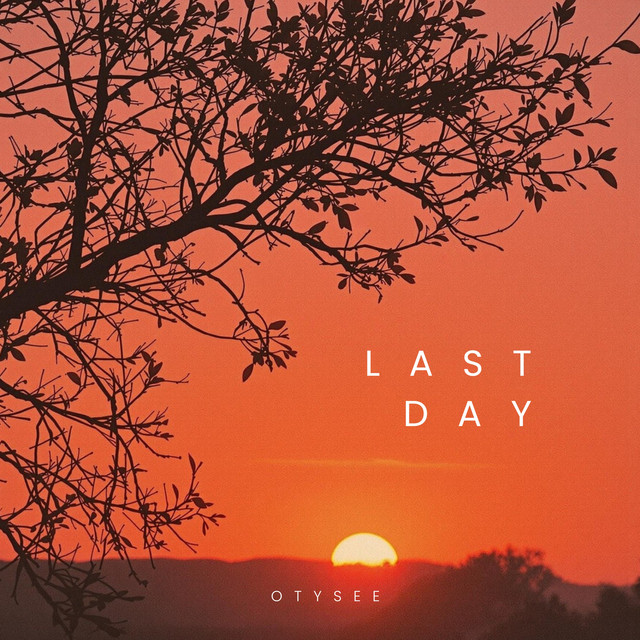 LAST DAY by otysee — album artwork