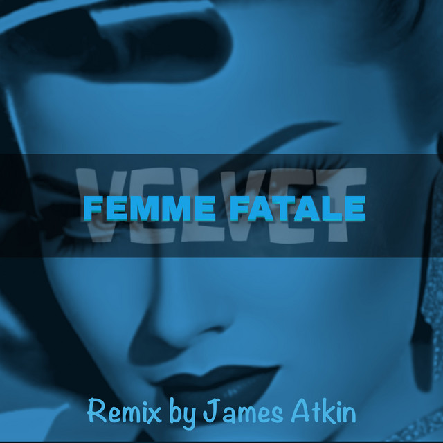 FEMME FATALE - James Atkin Remix