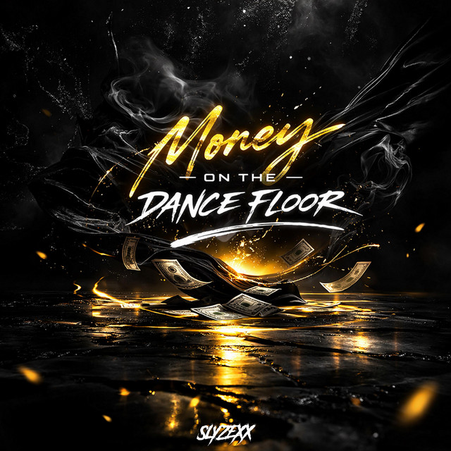 Обкладинка: Money on the dance floor — Slyzexx