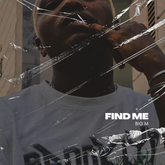 Find Me - Single by Big M | Spotify