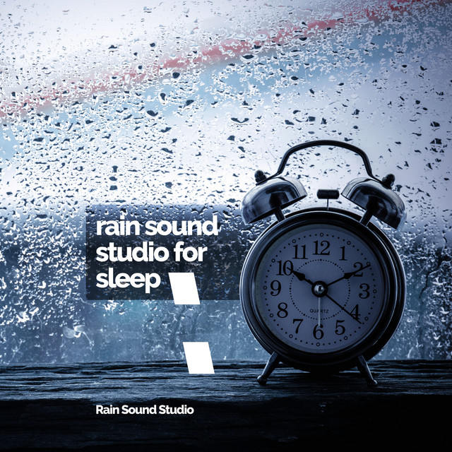 Rain Sound Studio for Sleep - Album by Rain Sound Studio | Spotify