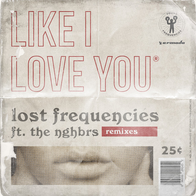 Like I Love You (Remixes) - Compilation by Lost Frequencies | Spotify