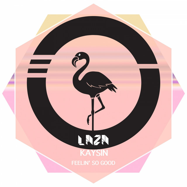 Feelin' So Good - Single by KAYSIN | Spotify