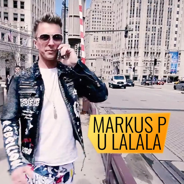 U Lalala - Single by Markus P | Spotify