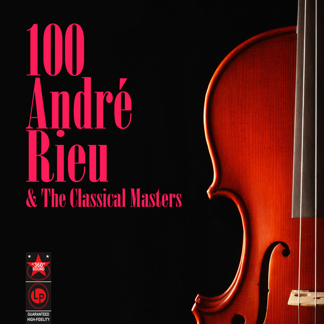 100 André Rieu & The Classical Masters - Compilation by Various