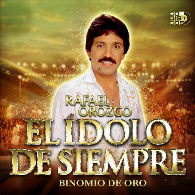 Rafael Orozco El Ídolo de Siempre