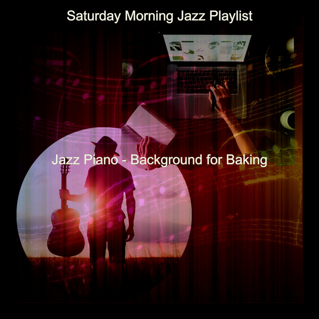 Jazz Piano - Background for Baking - Album by Saturday Morning Jazz ...