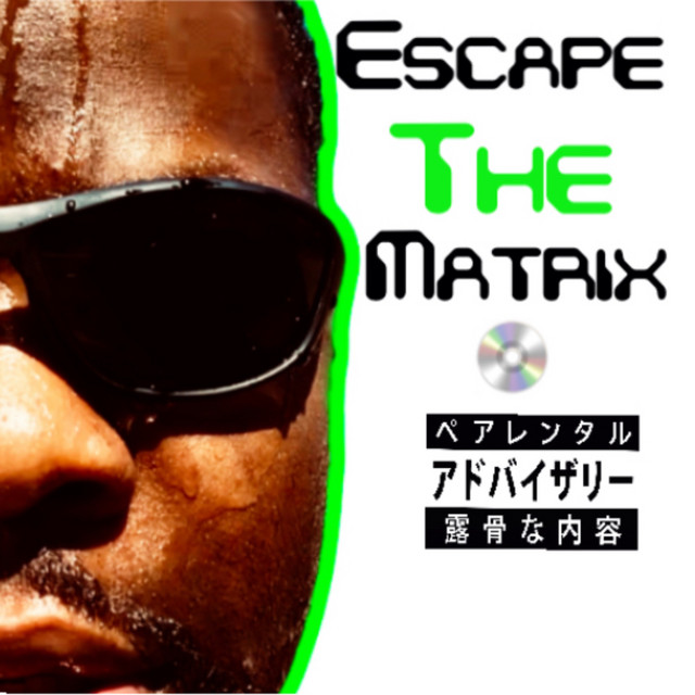 ESCAPE THE MATRIX
