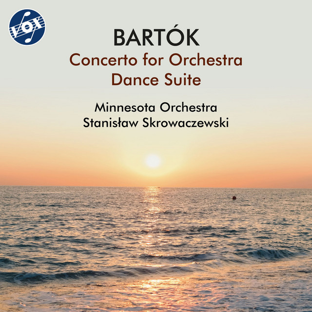 Bartók: Concerto for Orchestra, Sz. 116 & Dance Suite, Sz. 77