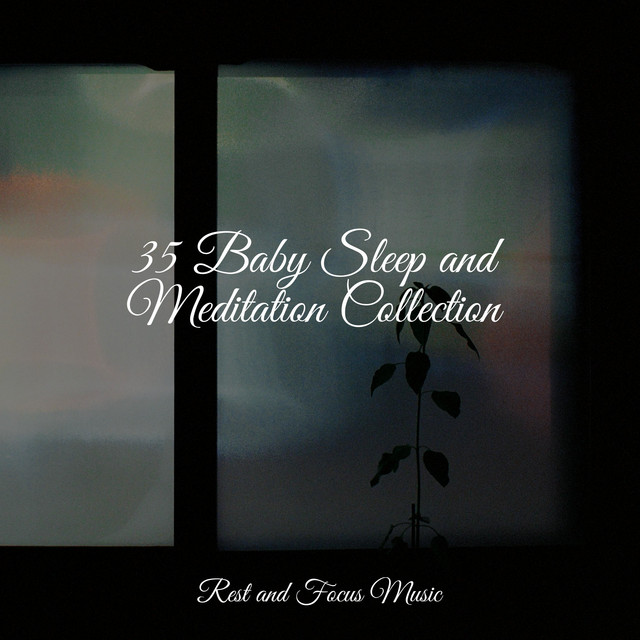 35 Baby Sleep and Meditation Collection - Album by Deep Sleep | Spotify