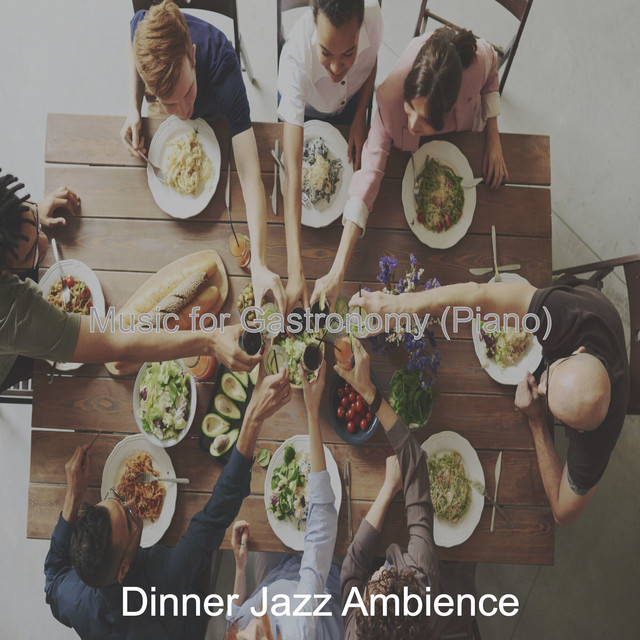 Music for Gastronomy (Piano) - Album by Dinner & Jazz Ambience | Spotify