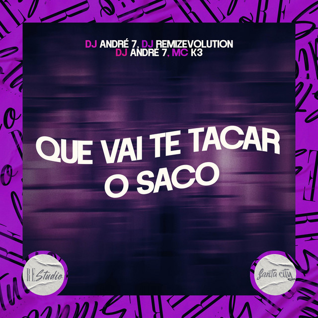 Que Vai te Tacar o Saco