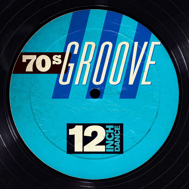 12 Inch Dance: 70s Groove ‑「コンピレーション」by ヴァリアス