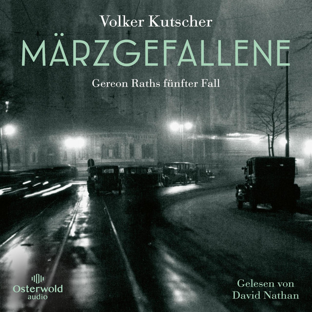 Märzgefallene (Die Gereon-Rath-Romane 5) [Der fünfte Rath-Roman | Vom Autor der Romanvorlage zur Kultserie Babylon Berlin] cover art
