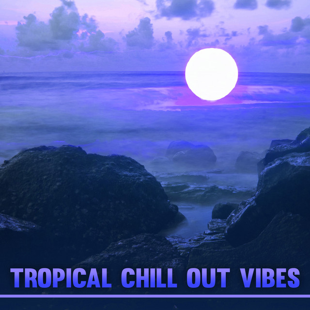 Tropical Chill Out Vibes cover art