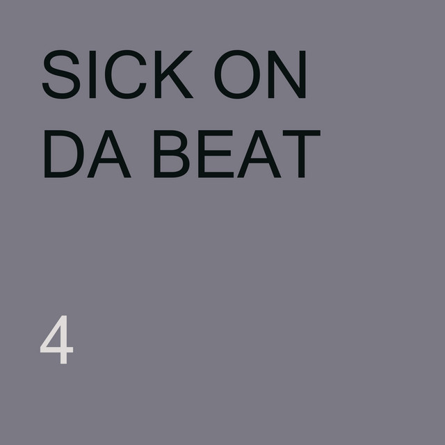 SICK ON DA BEAT