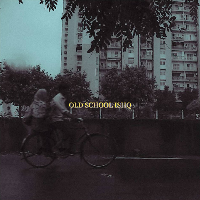 Old School Ishq