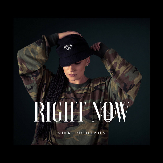 Right Now Single by Nikki Montana Spotify