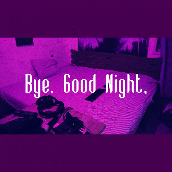 Bye Good Night Single By John Shavit Spotify