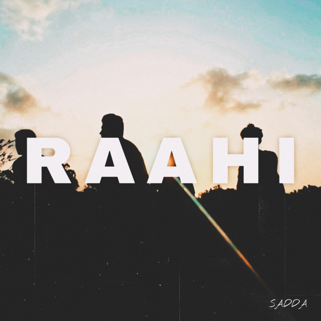Raahi - song and lyrics by SADDA, Amol Raizada | Spotify