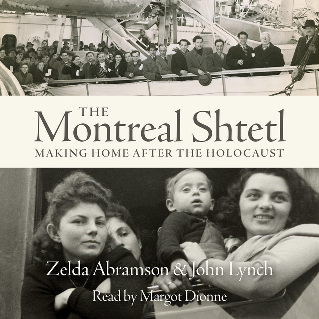 The Montreal Shtetl [Making a Home after the Holocaust (Unabridged)]