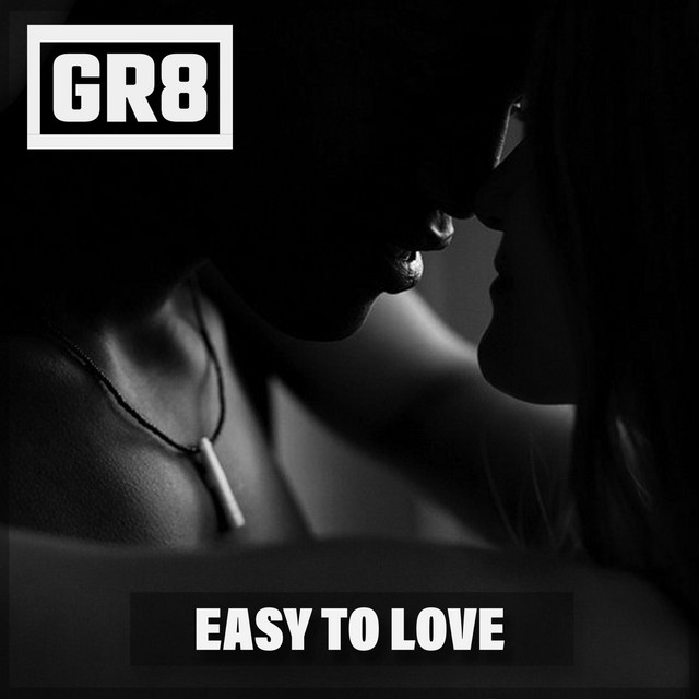 Easy To Love - Single by GR8 | Spotify