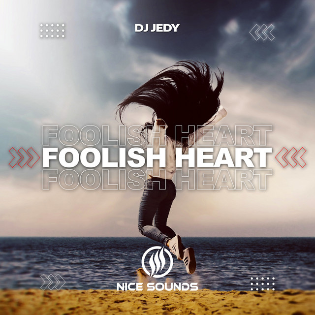Обкладинка: Foolish Heart — DJ JEDY