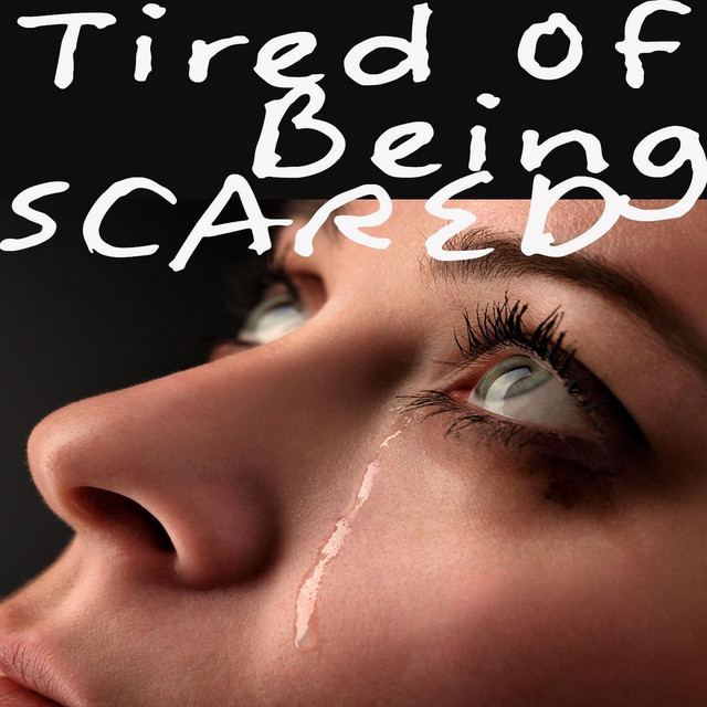 Album cover for Tired of Being Scared by Sarantos