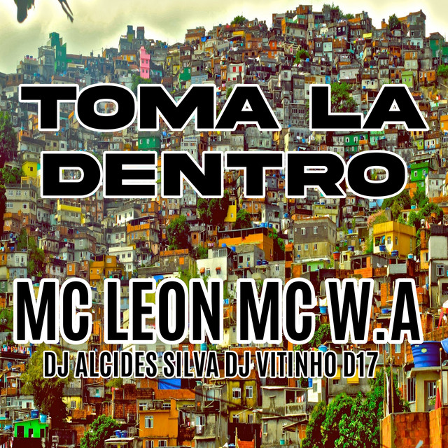 – Toma La Dentro